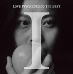 LOVE PSYCHEDELICO THE BEST I/LOVE PSYCHEDELICO[CD]【返品種別A】