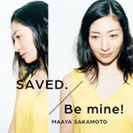 SAVED./Be mine!(いなり盤)/坂本真綾[CD]通常盤【返品種別A】