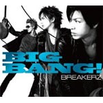 [枚数限定][限定盤]BIG BANG!/BREAKERZ[CD+DVD]【返品種別A】