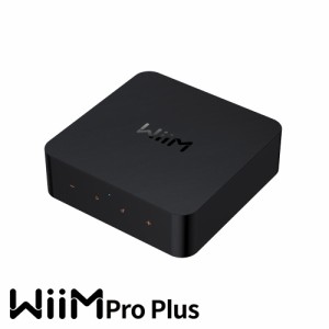 WiiM ASR003 マルチロールオーディオストリーマー《WiiM Pro Plus》WiiM[ASR003] 返品種別A