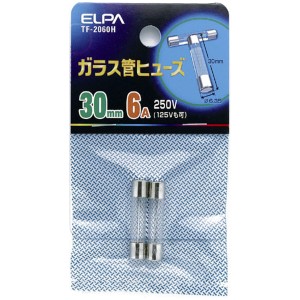 ELPA TF-2060H ガラス管ヒューズ 30mm 250V 6A 2個入[TF2060H] 返品種別A