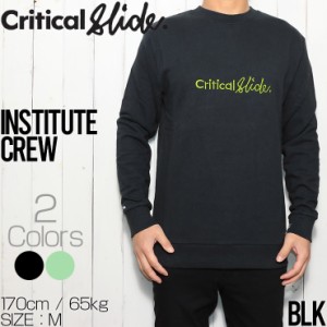 【送料無料】スウェットトレーナー クルーネック Critical Slide クリティカルスライド TCSS ティーシーエスエス INSTITUTE CREW FC2160