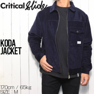 コーデュロイジャケット Critical Slide クリティカルスライド TCSS ティーシーエスエス KODA JACKET JK2375