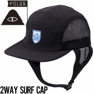 サーフキャップ 帽子 メッシュキャップ POLeR ポーラー 2WAY SURF CAP 241MCV0101 BLK 日本代理店正規品