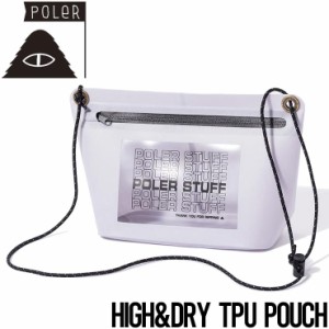 サコッシュ バッグ POLeR ポーラー HIGH&DRY TPU POUCH 241MCV0395 GRY 日本代理店正規品