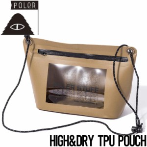 サコッシュ バッグ POLeR ポーラー HIGH&DRY TPU POUCH 241MCV0395 BEG 日本代理店正規品