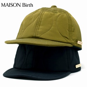 MAISON Birth キャップ メンズ 日本製 キルト生地 ひょうたん 秋冬 キャップ メンズ QUILTED CAP メゾンバース 帽子 キャップ レディース