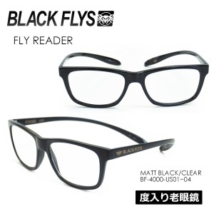 BLACKFLYS ブラックフライズ サングラス 度入り 老眼鏡●FLY READER MATT BLACK/CLEAR BF-4000-US01-04