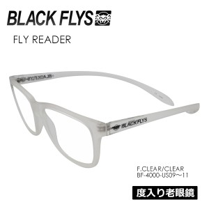 BLACKFLYS ブラックフライズ サングラス 度入り 老眼鏡●FLY READER F.CLEAR/CLEAR BF-4000-US09-11