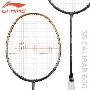 LI-NING 3D CALIBAR 600(3D-C600) バドミントンラケット リーニン【日本バドミントン協会検定合格品//オススメガット＆ガット張り工賃無