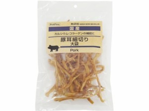 国産おやつ 無添加豚耳細切り 160g ペットプロジャパン