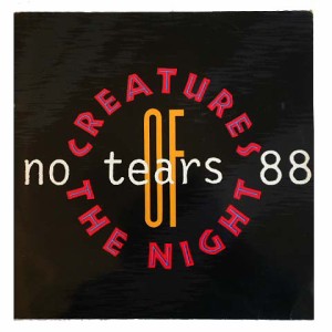 CREATURES OF THE NIGHT no tears 88 (アナログ盤レコード SP LP) 067856【中古】