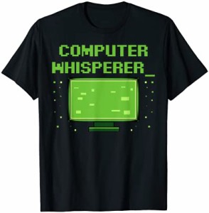 コンピュータ ウィスパラー コーダー コンピュータ オタク オタク コーディング おかしい Tシャツ