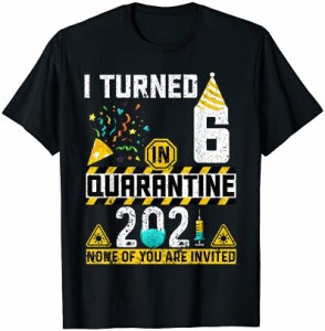 私は検疫2021で6歳になりました男の子のための6歳の誕生日プレゼントのTシャツ Tシャツ