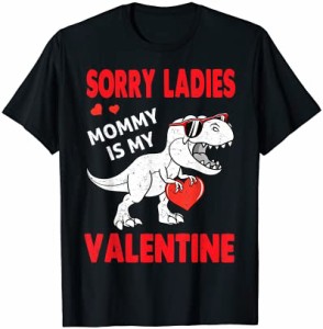 Boys Valentines Day Shirt Sorry Mommy Is My Valentine Gifts Tシャツ