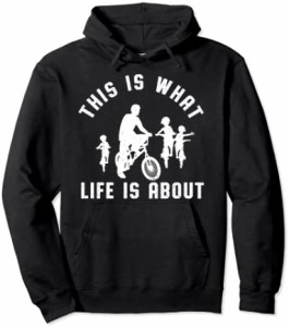 人生とは何か BMX お父さん 3人の子供 自転車 パーカー
