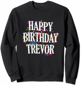 Happy Birthday Trevor First Name Boys Colorful Bday トレーナー