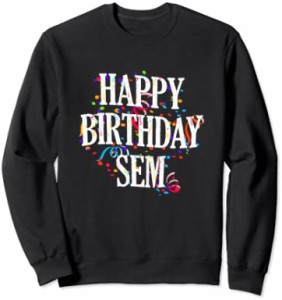 Happy Birthday Sem First Name Boys Colorful Bday トレーナー