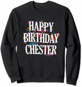 Happy Birthday Chester First Name Boys Colorful Bday トレーナー