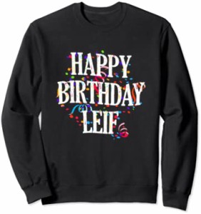 Happy Birthday Leif First Name Boys Colorful Bday トレーナー