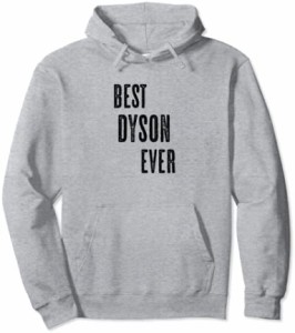 BEST DYSON EVER | Funny Cute - Men Women Kids - Name - パーカー