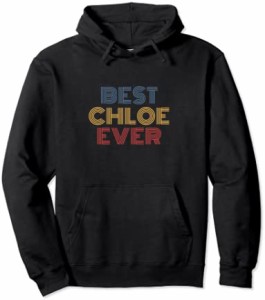 Best Chloe Ever面白い名前でパーソナライズされた名前 パーカー