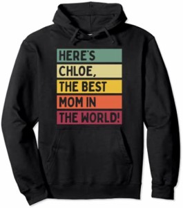 Here's Chloe The Best Mom In The World 母の日 レトロ パーカー