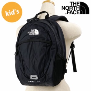 【15％OFF／SALE】ザ・ノース・フェイス THE NORTH FACE キッズ スモールデイ [NMJ72360-K FW23] 15L K Small Day 男の子・女の子 TNF ア