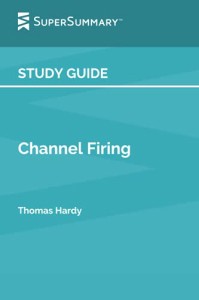 Study Guide: Channel Firing by Thomas Hardy (SuperSummary)(中古品)