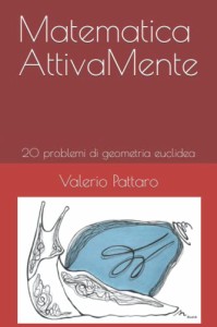 Matematica AttivaMente: 20 problemi di geometria euclidea(中古品)