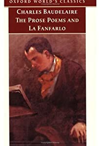 The Prose Poems and La Fanfarlo (Oxford World's Classics)(中古品)