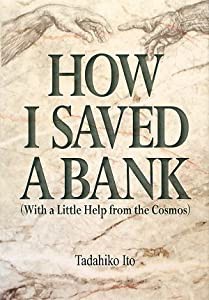 (英文版) 宇宙が味方する経営 - How I Saved a Bank (with a Little Help From the Cosmos)(中古品)