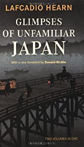 Glimpses of Unfamiliar Japan—知られぬ日本の面影 (英文版)(中古品)