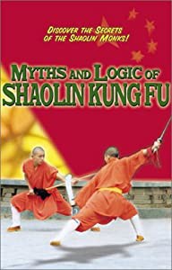 Myths & Logic of Shaolin Kung Fu [DVD](中古品)