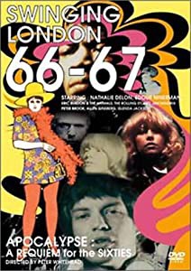 SWINGING LONDON 66-67 APOCALYPSE:A REQUIEM for the SIXTIES [DVD](中古品)