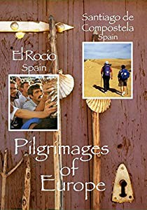 Pilgrimages of Europe 4: El Rocio Spain & Santiago [DVD] [Import](中古品)