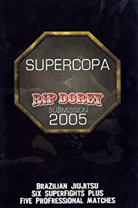 Supercopa: Rip Dorey Submission 2005 [DVD](中古品)