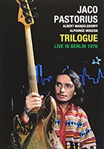 Jaco Pastorius Trilogue Live In Berlin 1976 [DVD] [Import](中古品)