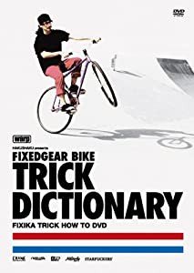 FIXEDGEAR BIKE TRICK DICTIONARY [DVD](中古品)