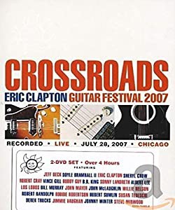 Crossroads Guitar Festival 2007 (2DVD Super Jewel)(中古品)