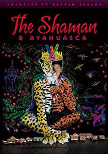 Shaman & Ayahuasca [DVD](中古品)
