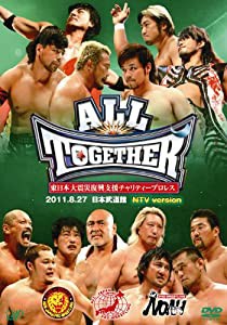 東日本大震災復興支援チャリティープロレス　ＡＬＬ　ＴＯＧＥＴＨＥＲ　8.27日本武道館　−NTV version− [DVD](中古品)