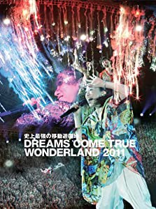 史上最強の移動遊園地 DREAMS COME TRUE WONDERLAND 2011 (初回限定盤) [DVD](中古品)