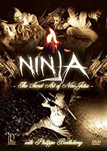 Ninja: Secret Art of Nin-Jutsu With Phillippe [DVD](中古品)