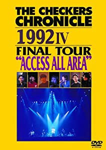 THE CHECKERS CHRONICLE 1992 IV FINAL TOUR "ACCESS ALL AREA" [廉価版] [DVD](中古品)