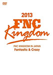 FNC KINGDOM IN JAPAN ~Fantastic & Crazy~ [DVD](中古品)