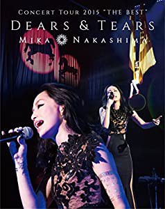 MIKA NAKASHIMA CONCERT TOUR 2015 “THE BEST" DEARS & TEARS [Blu-ray](中古品)