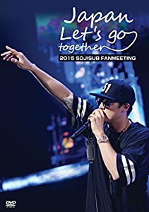 2015 SOJISUB FANMEETING Japan,Let's go together! [DVD](中古品)