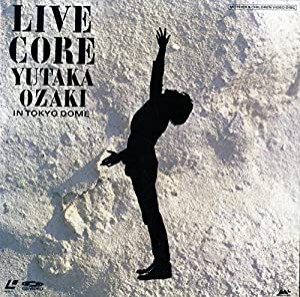 LIVE CORE YUTAKA OZAKI IN TOKYO DOME[尾崎豊][Laser Disc](中古品)