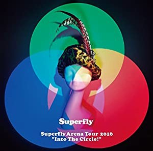 Superfly Arena Tour 2016“Into The Circle!"(Blu-ray)(通常盤)(中古品)